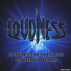 ＬＯＵＤＮＥＳＳ「ＬＯＵＤＮＥＳＳ　ＢＥＳＴ　ＴＲＡＣＫＳ　－ＣＯＬＵＭＢＩＡ　ＹＥＡＲＳ－」