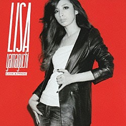 ＬＩＳＡ　ＹＡＭＡＧＵＣＨＩ「ＬＯＶＥ＆ＰＲＩＤＥ」