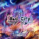 少女－ロリヰタ－２３区「Ｂａｄ　Ｃｉｔｙ」