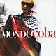 ｃｏｂａ「ＭＯＮＤＯｃｏｂａ」