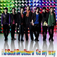 三代目　Ｊ　Ｓｏｕｌ　Ｂｒｏｔｈｅｒｓ「 Ｇｏ　ｍｙ　ｗａｙ」