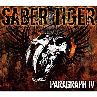 ＳＡＢＥＲ　ＴＩＧＥＲ「 ＰＡＲＡＧＲＡＰＨ　Ⅳ」