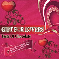 （Ｖ．Ａ．）「 ＧＩＦＴ　ＦＯＲ　ＬＯＶＥＲＳ　Ｔａｓｔｅ　Ｏｆ　Ｃｈｏｃｏｌａｔｅ」