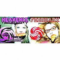 Ｔｏｍｍｙ　ｆｅｂｒｕａｒｙ６　＆　Ｔｏｍｍｙ　ｈｅａｖｅｎｌｙ６「 ＦＥＢＲＵＡＲＹ　＆　ＨＥＡＶＥＮＬＹ」