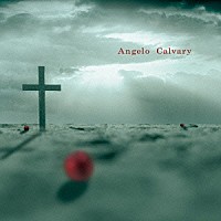 Ａｎｇｅｌｏ「 Ｃａｌｖａｒｙ」