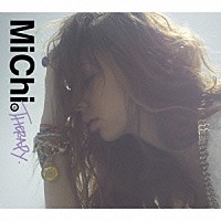 ＭｉＣｈｉ「 ＴＨＥＲＡＰＹ」