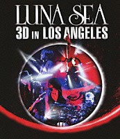 ＬＵＮＡ　ＳＥＡ「 ＬＵＮＡ　ＳＥＡ　３Ｄ　ＩＮ　ＬＯＳ　ＡＮＧＥＬＥＳ」