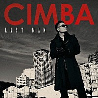 ＣＩＭＢＡ「 ＬＡＳＴ　ＭＡＮ」