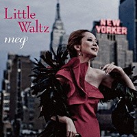 ｍｅｇ「 Ｌｉｔｔｌｅ　Ｗａｌｔｚ」