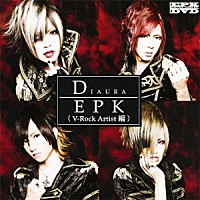 ＤＩＡＵＲＡ「 ＥＰＫ　ＤＩＡＵＲＡ（Ｖ－Ｒｏｃｋ　Ａｒｔｉｓｔ編）」