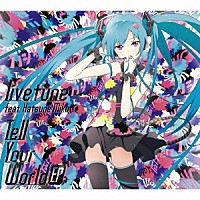 ｌｉｖｅｔｕｎｅ　ｆｅａｔ．Ｈａｔｓｕｎｅ　Ｍｉｋｕ「 Ｔｅｌｌ　Ｙｏｕｒ　Ｗｏｒｌｄ　ＥＰ」