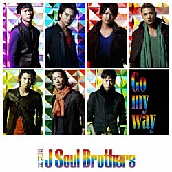 三代目　Ｊ　Ｓｏｕｌ　Ｂｒｏｔｈｅｒｓ「Ｇｏ　ｍｙ　ｗａｙ」