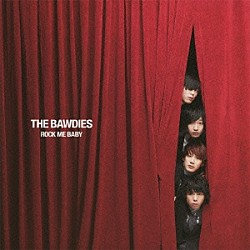 ＴＨＥ　ＢＡＷＤＩＥＳ「ＲＯＣＫ　ＭＥ　ＢＡＢＹ」