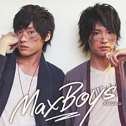 ＭａｘＢｏｙｓ（細谷佳正＋増田俊樹）「大切なもの」