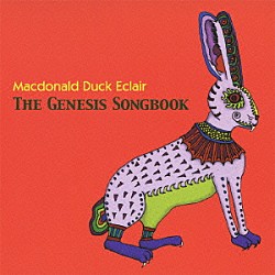 Ｍａｃｄｏｎａｌｄ　Ｄｕｃｋ　Ｅｃｌａｉｒ「ＴＨＥ　ＧＥＮＥＳＩＳ　ＳＯＮＧＢＯＯＫ」