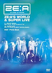 ＺＥ：Ａ「ＺＥ：Ａ’Ｓ　ＷＯＲＬＤ　＆　ＳＵＰＥＲ　ＬＩＶＥ」