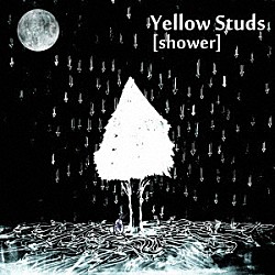 Ｙｅｌｌｏｗ　Ｓｔｕｄｓ「［ｓｈｏｗｅｒ］」