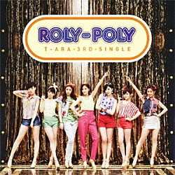 Ｔ－ＡＲＡ「Ｒｏｌｙ－Ｐｏｌｙ　（Ｊａｐａｎｅｓｅ　ｖｅｒ．）」