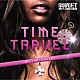 ＳＵＮＳＥＴ　ｔｈｅ　ｐｌａｔｉｎｕｍ　ｓｏｕｎｄ「ＴＩＭＥ　ＴＲＡＶＥＬ－８０’ｓ＆９０’ｓＬｏｖｅｒｓ－」