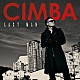 ＣＩＭＢＡ「ＬＡＳＴ　ＭＡＮ」