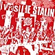 ＴＨＥ　ＳＴＡＬＩＮ「Ｉ　ｗａｓ　ＴＨＥ　ＳＴＡＬＩＮ～絶賛解散中～完全版」