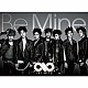 ＩＮＦＩＮＩＴＥ「Ｂｅ　Ｍｉｎｅ」