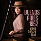 大橋祐子トリオ「ＢＵＥＮＯＳ　ＡＩＲＥＳ　１９５２」