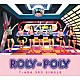 Ｔ－ＡＲＡ「Ｒｏｌｙ－Ｐｏｌｙ　（Ｊａｐａｎｅｓｅ　ｖｅｒ．）」