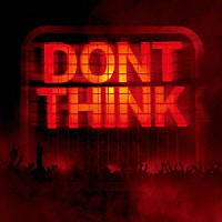 ザ・ケミカル・ブラザーズ「 ＤＯＮ’Ｔ　ＴＨＩＮＫ－ＬＩＶＥ　ＡＴ　ＦＵＪＩ　ＲＯＣＫ　ＦＥＳＴＩＶＡＬ－」