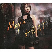 Ｍａｙ’ｎ「 ＨＥＡＴ」