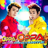 ＳＵＰＥＲ　ＪＵＮＩＯＲ　ＤＯＮＧＨＡＥ　＆　ＥＵＮＨＹＵＫ「 ＯＰＰＡ，ＯＰＰＡ」