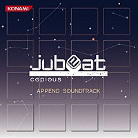 （ゲーム・ミュージック）「 ｊｕｂｅａｔ　ｃｏｐｉｏｕｓ　ＡＰＰＥＮＤ　ＳＯＵＮＤＴＲＡＣＫ」