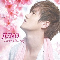 ＪＵＮＯ「 Ｅｖｅｒｙｔｈｉｎｇ」