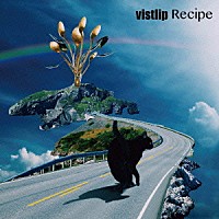 ｖｉｓｔｌｉｐ「 Ｒｅｃｉｐｅ」