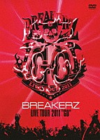 ＢＲＥＡＫＥＲＺ「 ＢＲＥＡＫＥＲＺ　ＬＩＶＥ　ＴＯＵＲ　２０１１　“ＧＯ”」