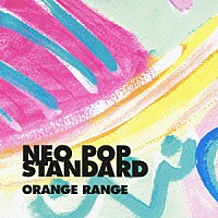 ＯＲＡＮＧＥ　ＲＡＮＧＥ「 ＮＥＯ　ＰＯＰ　ＳＴＡＮＤＡＲＤ」