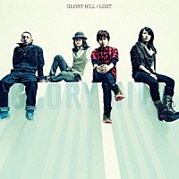 ＧＬＯＲＹ　ＨＩＬＬ「 ＬＯＳＴ」