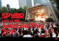 ＳＰＹＡＩＲ「 ＳＰＹＡＩＲ　ＬＩＶＥ　ａｔ　野音　Ｊｕｓｔ　Ｌｉｋｅ　Ｔｈｉｓ　２０１１」