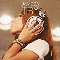 ＪＡＭＯＳＡ「 ＴＲＹ」