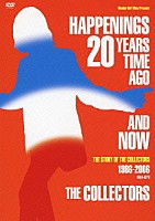 ＴＨＥ　ＣＯＬＬＥＣＴＯＲＳ「 ＨＡＰＰＥＮＩＮＧＳ　２０　ＹＥＡＲＳ　ＴＩＭＥ　ＡＧＯ　ＡＮＤ　ＮＯＷ　ＴＨＥ　ＳＴＯＲＹ　ＯＦ　ＴＨＥ　ＣＯＬＬＥＣＴＯＲＳ」