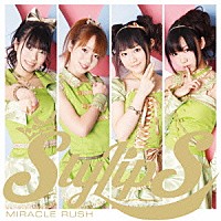 ＳｔｙｌｉｐＳ「 ＭＩＲＡＣＬＥ　ＲＵＳＨ」