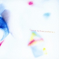 ｍｏｕｍｏｏｎ「 『Ｌｏｖｅ　ｉｓ　Ｅｖｅｒｙｗｈｅｒｅ』」