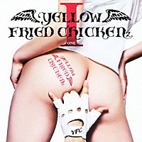 ＹＥＬＬＯＷ　ＦＲＩＥＤ　ＣＨＩＣＫＥＮｚ「 ＹＥＬＬＯＷ　ＦＲＩＥＤ　ＣＨＩＣＫＥＮｚ　Ⅰ」