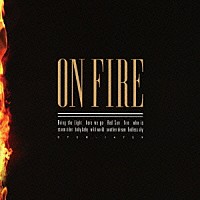 Ｊ「 ＯＮ　ＦＩＲＥ」