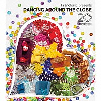 （Ｖ．Ａ．）「 Ｆｒａｎｃｆｒａｎｃ　ｐｒｅｓｅｎｔｓ　ＤＡＮＣＩＮＧ　ＡＲＯＵＮＤ　ＴＨＥ　ＧＬＯＢＥ」