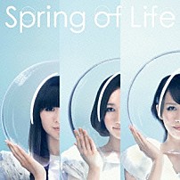 Ｐｅｒｆｕｍｅ 「Ｓｐｒｉｎｇ　ｏｆ　Ｌｉｆｅ」