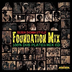 ＢＵＲＮ　ＤＯＷＮ「ＢＵＲＮ　ＤＯＷＮ　ＳＴＹＬＥ　ＦＯＵＮＤＡＴＩＯＮ　ＭＩＸ　１００％　ＪＡＭＡＩＣＡＮ　ＤＵＢ　ＰＬＡＴＥＳ　ＭＩＸ　ＣＤ」