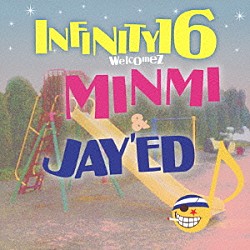 ＩＮＦＩＮＩＴＹ　１６　ｗｅｌｃｏｍｅｚ　ＭＩＮＭＩ　＆　ＪＡＹ’ＥＤ「雨のち晴れ」