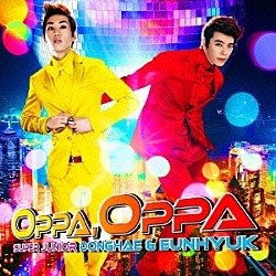 ＳＵＰＥＲ　ＪＵＮＩＯＲ　ＤＯＮＧＨＡＥ　＆　ＥＵＮＨＹＵＫ「ＯＰＰＡ，ＯＰＰＡ」