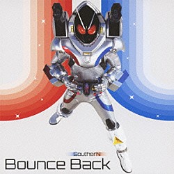 ＳｏｕｔｈｅｒＮ「Ｂｏｕｎｃｅ　Ｂａｃｋ」